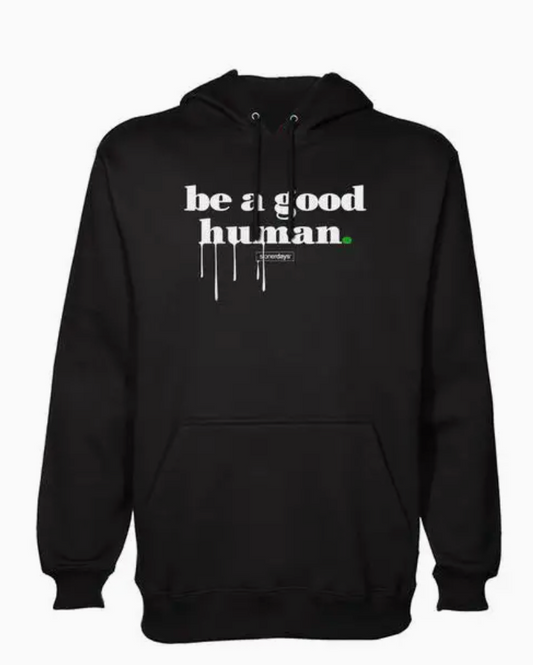 Be A Good Human Hoodie